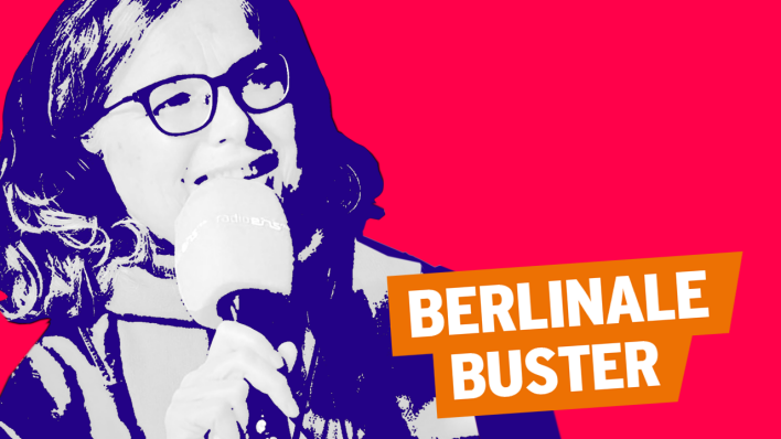 Berlinale Buster. Filmtipps mit Anke Leweke
