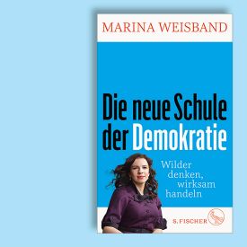 "Die neue Schule der Demokratie" von Marina Weisband © S.Fischer