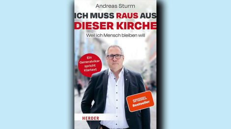 Andreas Sturm: Ich muss raus aus dieser Kirche © Herder