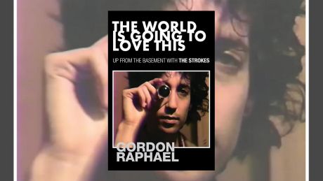 The World Is Going To Love This von Gordon Raphael