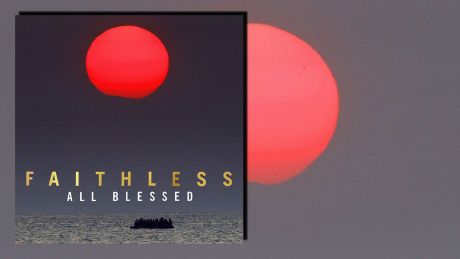 All Blessed von Faithless All Blessed von Faithless
