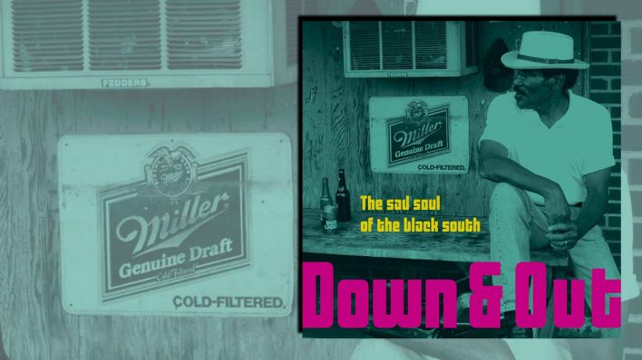 Down & Out The Sad Soul Of The Black South von Various Artists