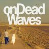 on Dead Waves S/T
