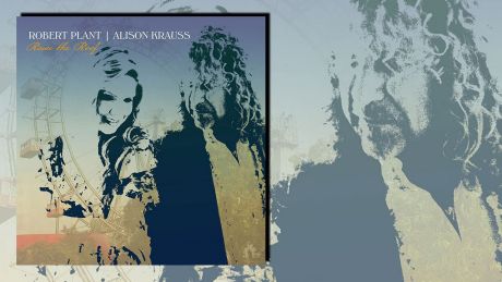 Raise The Roof von Robert Plant & Alison Krauss