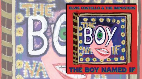 The Boy Named If von Elvis Costello & The Imposters