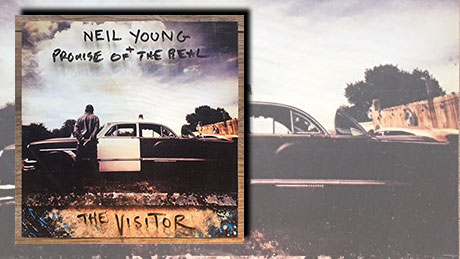 The Visitor von Neil Young & Promise Of The Real
