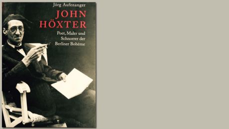 "John Höxter - Poet, Maler und Schnorrer der Berliner Bohème" von Jörg Aufenanger (Buchcover) "John Höxter - Poet, Maler und Schnorrer der Berliner Bohème" von Jörg Aufenanger (Buchcover)