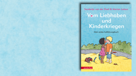 Vom Liebhaben und Kinderkriegen von Sanderijn Van der Doef © Annette Betz