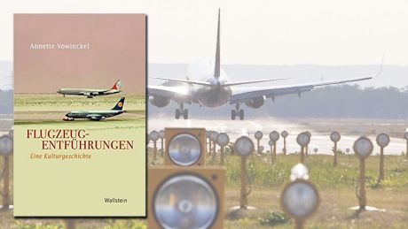 Flugzeugentführungen: Eine Kulturgeschichte" von Annette Vowinckel (Cover)