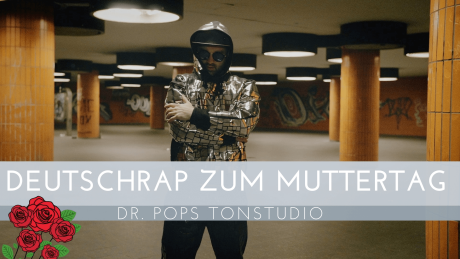 Dr. Pops Tonstudio: Deutschrap zum Muttertag © Dr. Pop