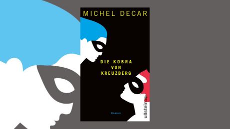 Die Kobra von Kreuzberg von Michel Decar
