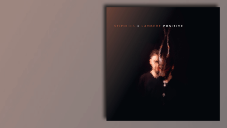 Positive von Stimming x Lambert © XXIM Records