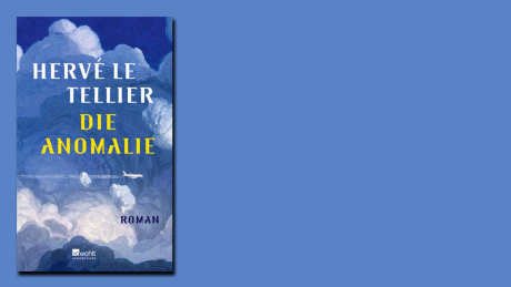 "Die Anomalie" von Herve le Tellier "Die Anomalie" von Herve le Tellier