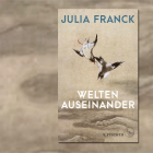 Cover vom Buch "Welten auseinander" von Julia Franck. (Quelle: S. Fischer Verlag)