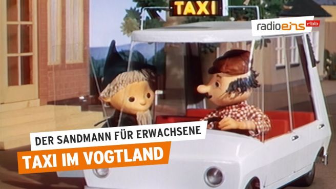 Sandmann für Erwachsene: Taxi im Vogtland