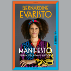 Bernardine Evaristo: Manifesto. Warum ich niemals aufgebe