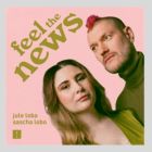 Feel The News von Jule & Sascha Lobos