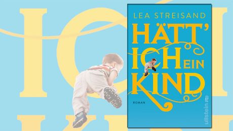 Das Buch-Cover von Lea Streisand "Hätt ich ein Kind". (Bild: Ullstein Verlag)