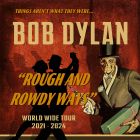 Bob Dylan "Rough And Rowdy Way" Tour
