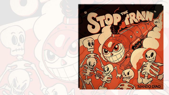 Stop The Train Vol.1 von Mando Diao Stop The Train Vol.1 von Mando Diao