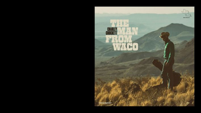 The Man From Waco von Charley Crockett The Man From Waco von Charley Crockett