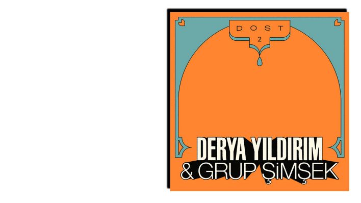 Dost 2 von Derya Yildirim & Grup Şimşek Dost 2 von Derya Yildirim & Grup Şimşek