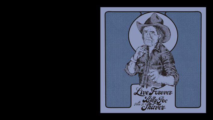Live Forever: A Tribute To Billy Joe Shaver von Various Arstists