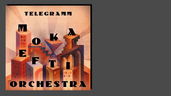 Telegramm von Moka Efti Orchestra Telegramm von Moka Efti Orchestra