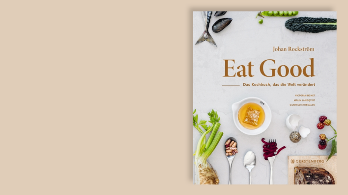 Eat Good - Das Kochbuch, das die Welt verändert © Gerstenberg Verlag