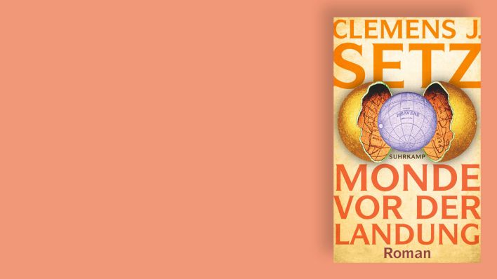 Monde vor der Landung von Clemens J. Setz Monde vor der Landung von Clemens J. Setz