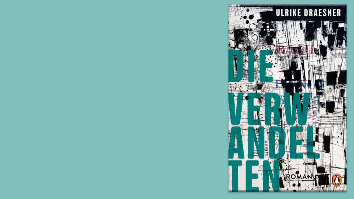 "Die Verwandelten" von Ulrike Draesner (Buchcover) © Penguin Verlag "Die Verwandelten" von Ulrike Draesner (Buchcover) © Penguin Verlag