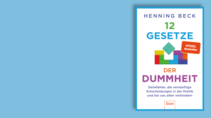 "12 Gesetze der Dummheit" von Henning Beck © Econ