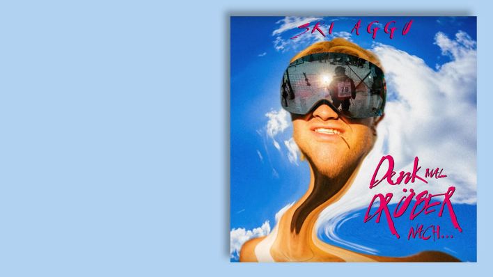 "Denk mal drüber nach" von Ski Aggu © Universal "Denk mal drüber nach" von Ski Aggu © Universal