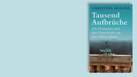 "Tausend Aufbrüche" von Christina Morina © Siedler
