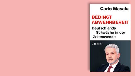 "Bedingt abwehrbereit" von Carlo Masala © C.H.Beck