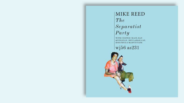 "The Separatist Party" von Mike Reed © We Jazz