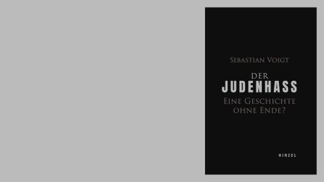 Dr. Sebastian Voigt: Der Judenhass - Eine Geschichte ohne Ende?