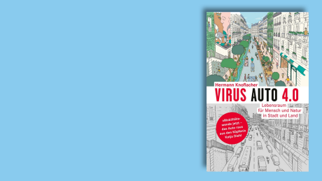 "Virus Auto 4.0 - Lebensraum für Mensch und Natur in Stadt und Land" von Hermann Knoflacher (Buchcover) © Alexander Verlag