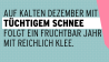 Auf kalten Dezember mit tüchtigem Schnee folgt ein fruchtbar Jahr mit reichlich Klee.