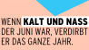 Wenn kalt und nass der Juni war, verdirbt er das ganze Jahr.