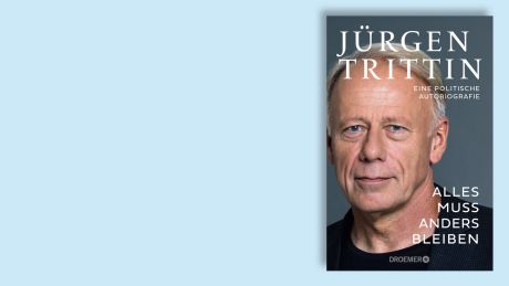 "Alles muss anders bleiben" von Jürgen Trittin (Buchcover) ©Droemer "Alles muss anders bleiben" von Jürgen Trittin (Buchcover) ©Droemer