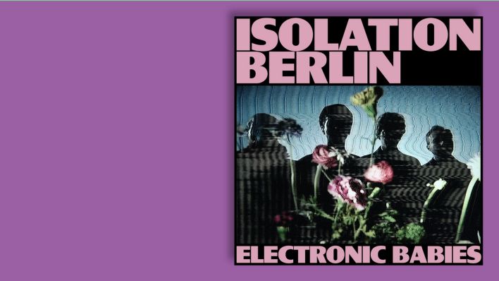"Electronic Babys" von Isolation Berlin (Albumcover) © Vertigo/Universal "Electronic Babys" von Isolation Berlin (Albumcover) © Vertigo/Universal