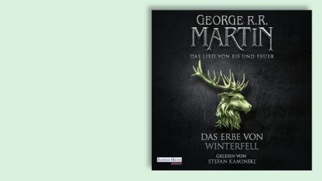 George R.R. Martin: Das Lied von Eis und Feuer – Die große Hörbuch-Edition