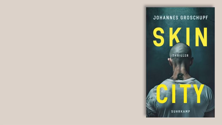 "Skin City" von Johannes Groschupf © Suhrkamp