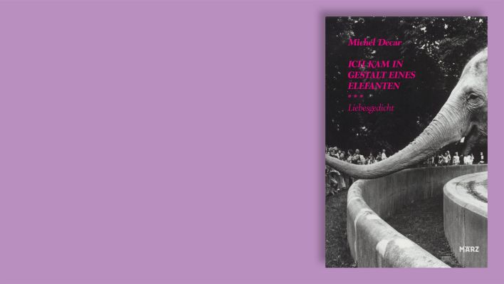 "Ich kam in Gestalt eines Elefanten" © MÄRZ Verlag