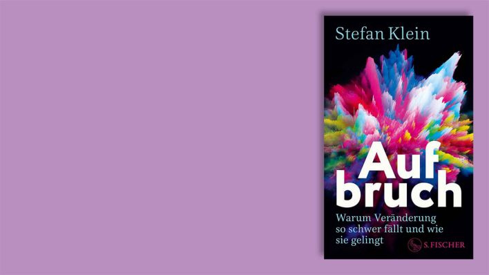 "Aufbruch: Warum Veränderung so schwer fällt und wie sie gelingt" von Stefan Klein © S.Fischer