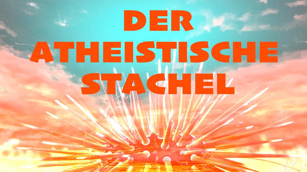 DER ATHEISTISCHE STACHEL © picture alliance / J.W.Alker