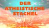 DER ATHEISTISCHE STACHEL © picture alliance / J.W.Alker