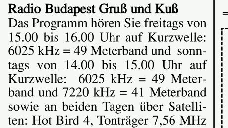 2002: Radio Budapest, Gruß und Kuß. Das Programm hören Sie auf Kurzwelle sowie über Satelliten. Ausstrahlung für Südungarn über Studio Fünfkirchen. 2002: Radio Budapest, Gruß und Kuß. Das Programm hören Sie auf Kurzwelle sowie über Satelliten. Ausstrahlung für Südungarn über Studio Fünfkirchen.