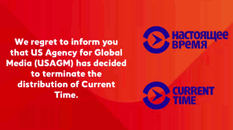 We regret to inform you that US Agency for Global Media has decided to terminate the distribution of Current Time.